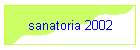 sanatoria 2002