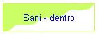 Sani - dentro